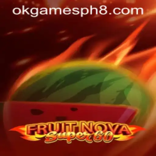 FruitNovaSuper60: A Juicy Adventure in the World of OkGames PH