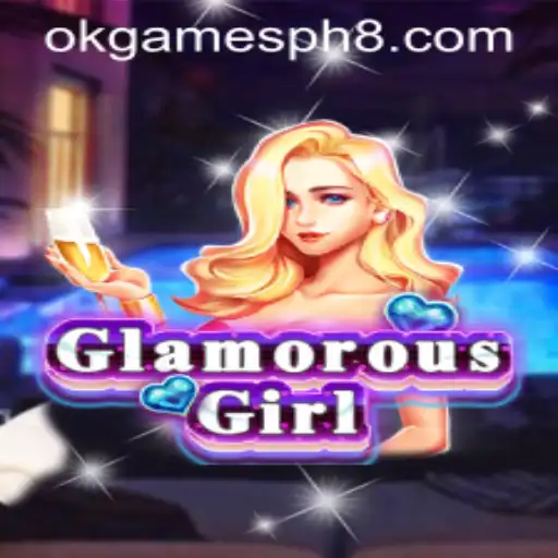 Dive into the World of GlamorousGirl: A Captivating Gaming Experience by OKGames PH