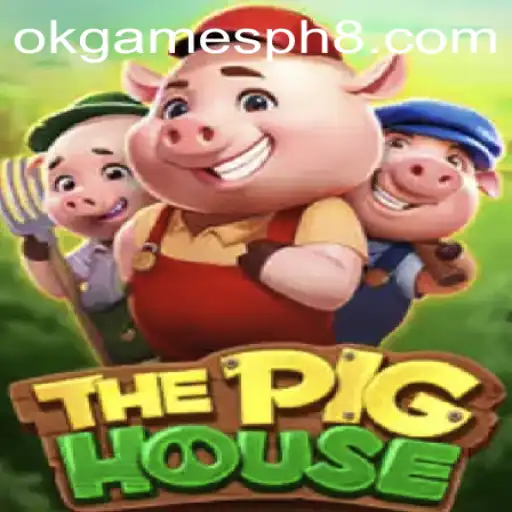 ThePigHouse: A Whimsical Adventure in the World of OKGames PH